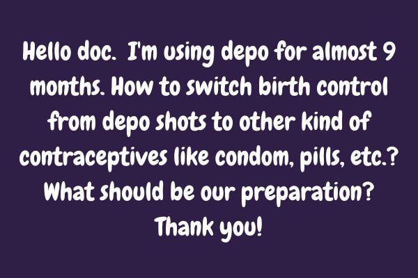 Dear Dr, how can I switch from the depo shot